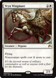 Vryn Wingmare
 Flying
Noncreature spells cost {1} more to cast.